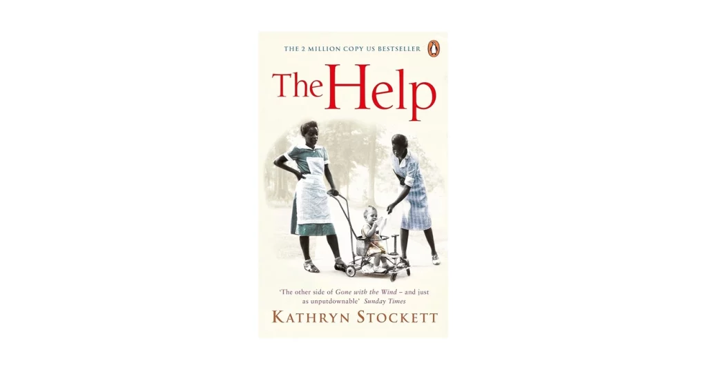 The Help by Kathryn Stockett
